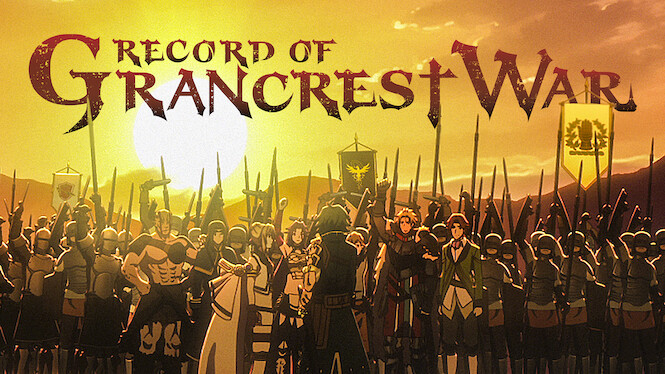 Record Of Grancrest War Netflix